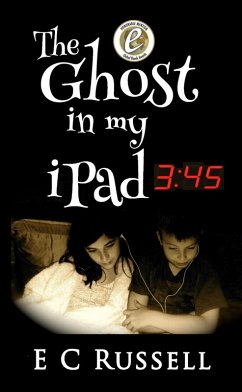 The Ghost in my iPad - 345 (Book 1 - Evolutis Rising, #1) (eBook, ePUB) - Russell, E C; Russell, E L