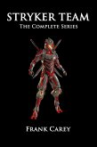 Stryker Team: The Complete Series (eBook, ePUB)