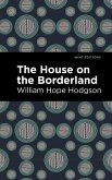 The House on the Borderland (eBook, ePUB)