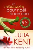 Un Milliardaire pour Noël sinon rien, tome 5 (Un milliardaire sinon rien, #5) (eBook, ePUB)