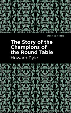 The Story of the Champions of the Round Table (eBook, ePUB) - Pyle, Howard