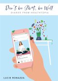 Don't be Sh*t, be Well - Diaries from Healthtopia (eBook, ePUB)