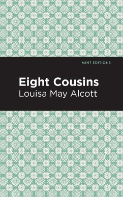 Eight Cousins (eBook, ePUB) - Alcott, Louisa May
