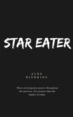 Star Eater (The Star Eater Epic, #1) (eBook, ePUB) - Highking, Alno