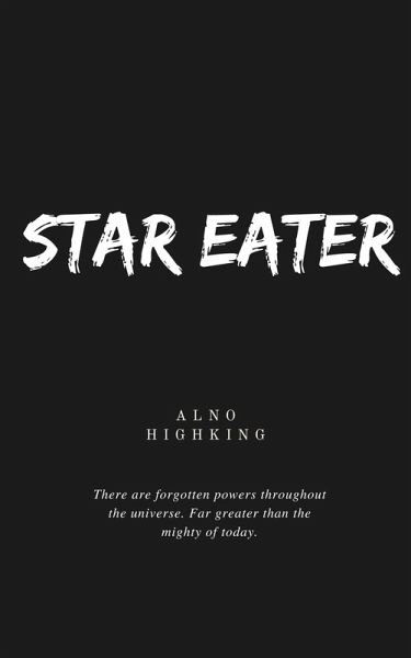 Star Eater (The Star Eater Epic, #1) (eBook, ePUB) Star Eater (The Star Eater Epic, #1) (eBook, ePUB)