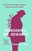Murdering Mr. Edwards (eBook, ePUB) Murdering Mr. Edwards (eBook, ePUB)