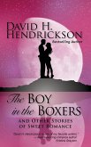 The Boy in the Boxers and Other Stories of Sweet Romance (eBook, ePUB)