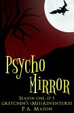 Psycho Mirror (Gretchen's (Mis)Adventures Season One, #5) (eBook, ePUB)