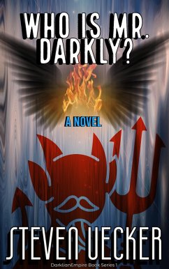 Who Is Mr. Darkly? (DarklianEmpire Book Series, #1) (eBook, ePUB) - Uecker, Steven