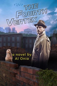 The Fourth Vertex (Jake Nourth, #2) (eBook, ePUB) - Onia, Al