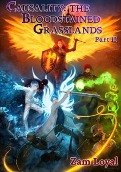 The Bloodstained Grasslands Part 2 (Causality, #2) (eBook, ePUB) - Loyal, Zam