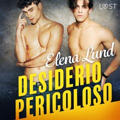 Desiderio pericoloso - Racconto erotico (MP3-Download) - Lund, Elena