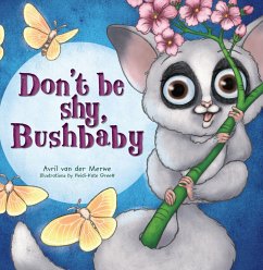 Don't be Shy, Bushbaby (eBook, ePUB) - Merwe, Avril van der