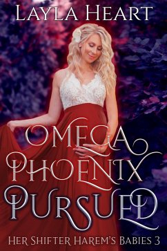 Cover Omega Phoenix: Pursued (Her Shifter Harem's Babies, #3) (eBook, ePUB)