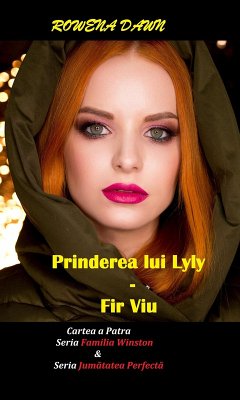 Prinderea lui Lily - Fir viu (Familia Winston, #4) (eBook, ePUB) - Dawn, Rowena