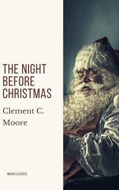 The Night Before Christmas (Illustrated) (eBook, ePUB) - Moore, Clement C.; Classics, Moon