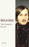 Nikolai Gogol: The Complete Novels (eBook, ePUB)