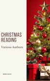 Christmas Reading: 400 Christmas Novels Stories Poems Carols Legends (Illustrated Edition) (eBook, ePUB)
