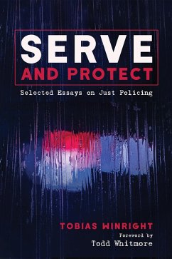 Serve and Protect (eBook, ePUB) - Winright, Tobias