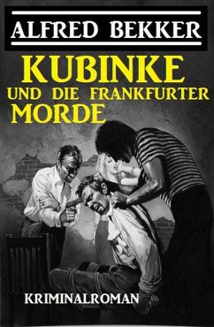 Cover Kubinke und die Frankfurter Morde: Kriminalroman (eBook, ePUB)
