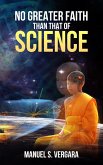 No Greater Faith Than That Of Science (eBook, ePUB) No Greater Faith Than That Of Science (eBook, ePUB)