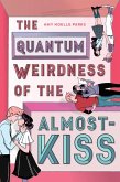 The Quantum Weirdness of the Almost-Kiss (eBook, ePUB)