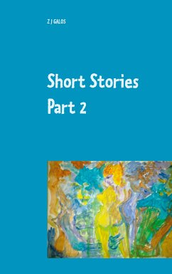 Short Stories Part 2 (eBook, ePUB) - Galos, Z J