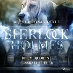 Sherlock Holmes: Der verschwundene Fußballspieler - Die ultimative Sammlung (MP3-Download)