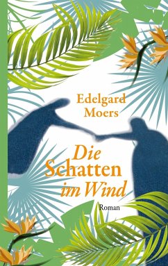 Die Schatten im Wind (eBook, ePUB) - Moers, Edelgard