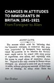 Changes in Attitudes to Immigrants in Britain, 1841-1921 (eBook, ePUB)