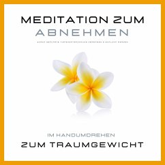 Meditation zum Abnehmen (MP3-Download) - Institut für angewandte Meditation