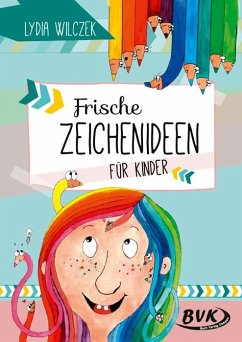 Frische Zeichenideen für Kinder - Wilczek, Lydia