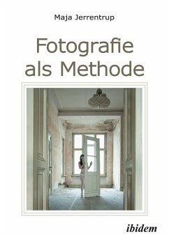 Fotografie als Methode - Jerrentrup, Maja