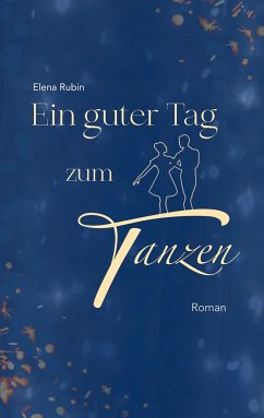 Ein guter Tag zum Tanzen - Rubin, Elena