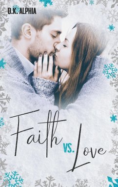 Faith vs. Love - Alphia, D.K.