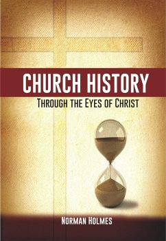 Cover Church History through the Eyes of Christ (eBook, ePUB)