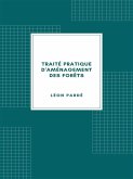 Traité pratique d'aménagement des forêts (1931) (eBook, ePUB)