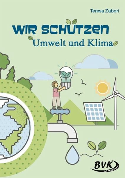 Wir schützen Umwelt und Klima Wir schützen Umwelt und Klima
