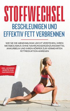 Stoffwechsel beschleunigen und effektiv Fett verbrennen (eBook, ePUB) - Hölscher, Martin