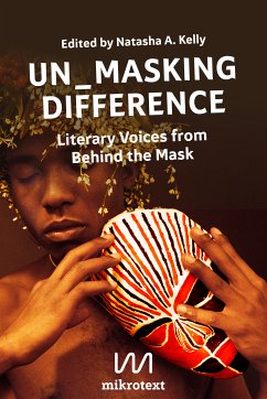 Un_Masking Difference (eBook, ePUB) - February, Logan; Kemigisha, Precious Colette; Popoola, Olumide; Ribeiro, Djamila; Tenório, Jeferson; Thomas, Sheree Renée