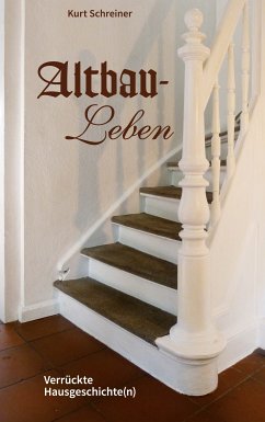 Altbau-Leben (eBook, ePUB) - Schreiner, Kurt