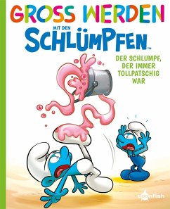 Groß werden mit den Schlümpfen: Der Schlumpf, der immer tollpatschig war - Peyo;Falzar