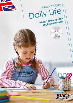 Daily Life - Arbeitsblätter für den Englischunterricht (inkl. Audio) - Altgen, Christine