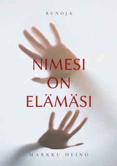 Nimesi on elämäsi (eBook, ePUB) - Heino, Markku