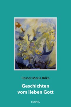 Geschichten vom lieben Gott (eBook, ePUB) - Rilke, Rainer Maria