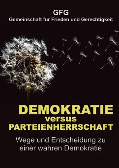 Demokratie versus Parteienherrschaft - Gemeinschaft für Frieden und Gerechtigkeit, GFG