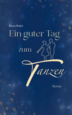 Ein guter Tag zum Tanzen - Rubin, Elena