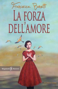 La forza dell’amore (eBook, ePUB) - Bonetti, Francesca