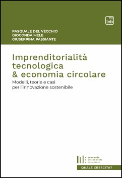 Imprenditorialità tecnologica & economia circolare (eBook, PDF) - Del Vecchio, Pasquale; Mele, Gioconda; Passiante, Giuseppina