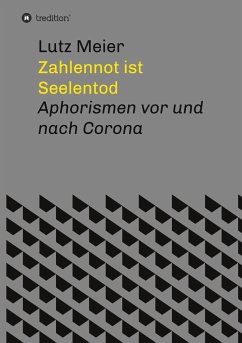 Zahlennot ist Seelentod - Meier, Lutz